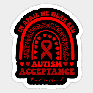 In April We Wear Red Autism Acceptance Sticker